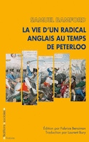 Vie d'un radical anglais au temps de Peterloo